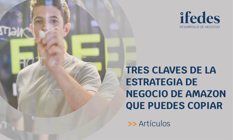 Tres claves de la estrategia de negocio de Amazon que cualquier empresa puede copiar