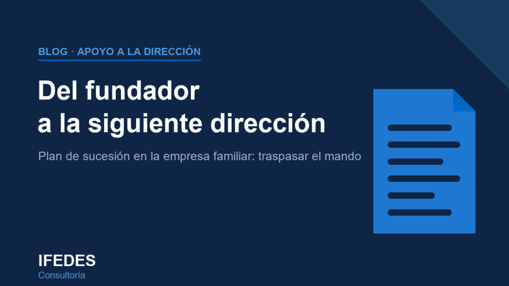 Plan de sucesión empresa familiar: del fundador a la siguiente dirección